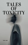 Tales of Toxicity - Toxic bookshop ; Toxic vibe - 9798233769665
