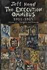 The Execution Omnibus, 2022-2025: Volume III: Thoughts and Demands - Jeff Hood - 9798233788390