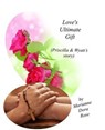 Love's Ultimate Gift (Priscilla & Wyatt's Story) - Marianne Dora Rose (also known as Paula Freda) - 9798233788710
