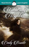 Wuthering Heights: CEFR level B2 (ELT Graded Reader) - Karen Kovacs - 9798233792052