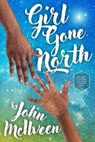 Girl Gone North - John McIlveen - 9798233818325