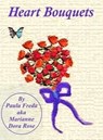 Heart Bouquets - Marianne Dora Rose (also known as Paula Freda) - 9798233830976