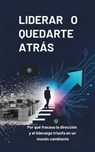 Liderar O Quedarte Atrás - I. H. Zaim ; Marcus Sterling - 9798233833250