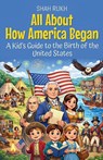 All About How America Began - Shah Rukh - 9798233901522