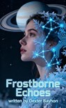 Frostborne Echoes - Dexter Bayhon - 9798233970788