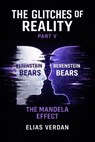 The Glitches of Reality: Part V: The Mandela Effect - Elias Verdan - 9798233990359