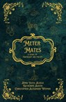 Meter Mates - Anna Yates Alvelo ; Katherine Austin ; Christopher Alexander Witmer - 9798234033536