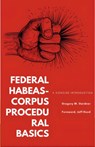 Federal Habeas-Corpus Procedural Basics - Gregory W. Gardner - 9798235005563