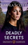 Deadly Secrets - Laura Scott - 9798235121058