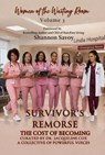 Women of the Waiting Room Vol 3 Anthology Survivors Remorse The Cost of Becoming - Jacquiline Cox ; Dr. LeAnn Cerise Hendrick ; Carolyn Coleman ; Shannon Savoy ; Dr. Stacy Shepard ; Dr. Brandy Florence ; LeShawn Fernandez ; Mary L Beal ; Lakeasha Williams ; Lisette Hidalgo - 9798235227347
