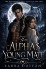 The Alpha’s Young Mate - Laura Dutton - 9798235398344