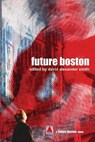Future Boston - David Alexander Smith - 9798235430082