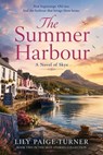 The Summer Harbour - Lily Paige -Turner - 9798235505100