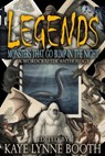 Legends: Monsters that Go Bump in the Night - Kaye Lynne Booth ; Abe Margel ; Chris Barili ; Danaeka Scrimshaw ; DL Mullan ; C.R. Johansson ; Joseph Carrabis ; Sara Wesley McBride ; Robb T. White ; Rebecca M. Senese - 9798235639553