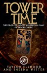 Tower Time - Taylor Ellwood ; Sheena Witter - 9798235704169