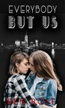 Everybody But Us - Ben Rose - 9798235729599