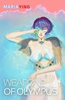 Weapons of Olympus - Maria Ying - 9798235780262