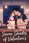 Seven Shades of Valentine’s - Cara Ravelli - 9798235865785