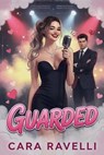 Guarded - Cara Ravelli - 9798235910539