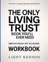 The Real Understanding Knowledge The Only Living Trust Book You'll Ever Need: Simplified Insight Into The Original - Light Kenson - 9798241813701