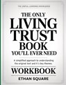 The Useful Learning Knowledge The Only Living Trust Book You'll Ever Need: A Simplified Approach to Understanding the Original text and it's key Theme - Ethan Square - 9798242711419