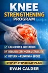 Knee Strengthening Program - Evan Calder - 9798246448441