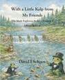 With a Little Kelp from My Friends - Library Edition - David I Schoen - 9798246651100