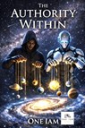 The Authority Within - One Iam - 9798248497430