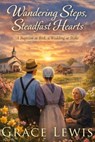 Wandering Steps, Steadfast Hearts: Inspirational Amish Romance - Grace Lewis - 9798250008891