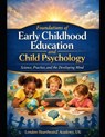 The Early Childhood Education & Child Psychology Handbook: Evidence-Based Teaching Strategies for Educators, Child Development, and Preschool Learning - Heartbeatsz Academy Uk - 9798251271416