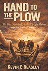 Beasley, K: Hand to the Plow - Kevin E Beasley - 9798251896862