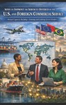 Ways to Improve the Foreign Commercial Service and Enhance Its Services to Clients: Training Clients, Not Just Officers: The U.S. Export Gap: A $Trill - Michael K. Bender - 9798252217017