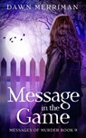 Message in the Game - Dawn Merriman - 9798254685135