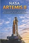 NASA Artemis II: Space Mission Design, Engineering, and Economics of the Artemis Program - Adrian Caldwell - 9798255576647