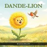 Dande-Lion - Julia Dillon - 9798256003616