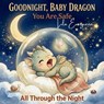 Goodnight, Baby Dragon - Lila Evergreen - 9798257115011