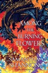 Among the Burning Flowers - Samantha Shannon - 9798260201190