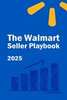 The Walmart Seller Playbook: Proven Strategies for Selling, Growing, and Scaling Your Business on Walmart Marketplace - Kamlesh Vishwakarma - 9798281527262