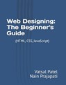 Prajapati, N: Web Designing - Nain Prajapati ; Vatsal Patel - 9798286911523