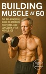 Publishing, F: Building Muscle at 60 - Fitness Research Publishing - 9798291482834