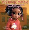 It's Okay, Mattie - Alisha Simpson-Watt - 9798295414077