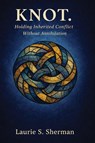 Sherman, L: Knot. - Laurie S. Sherman - 9798295501739