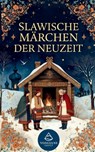 Slawische Märchen der Neuzeit - Anna Volkova - 9798295503887