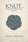 KNOT. A Learning Edition - Laurie S. Sherman - 9798295547386