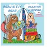 Beau & Ivy Bear Vacation Surprise - Cheryl Farnsworth - 9798295609039