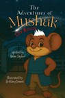 The Adventures of Mushak the Mouse - Helen Taylor - 9798295623899