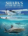 Sharks in the Runway - Paul W. J. Harding - 9798295655418