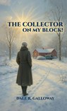 The Collector on My Block! - Dale R. Galloway - 9798295673443