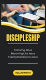 Discipleship - Roland Meyer - 9798295701481