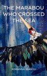 The Marabou Who Crossed the Sea - Rohanna Ssanyu - 9798295729546